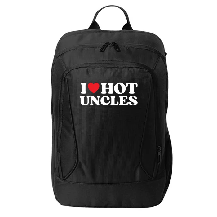 I Love Hot Uncles Family My Favorite Uncle Uncle's Day Gift City Backpack