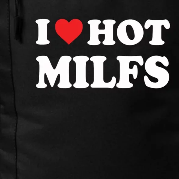 I Love Hot Milfs Red Heart I Heart Hot Moms Milfs Daily Commute Backpack