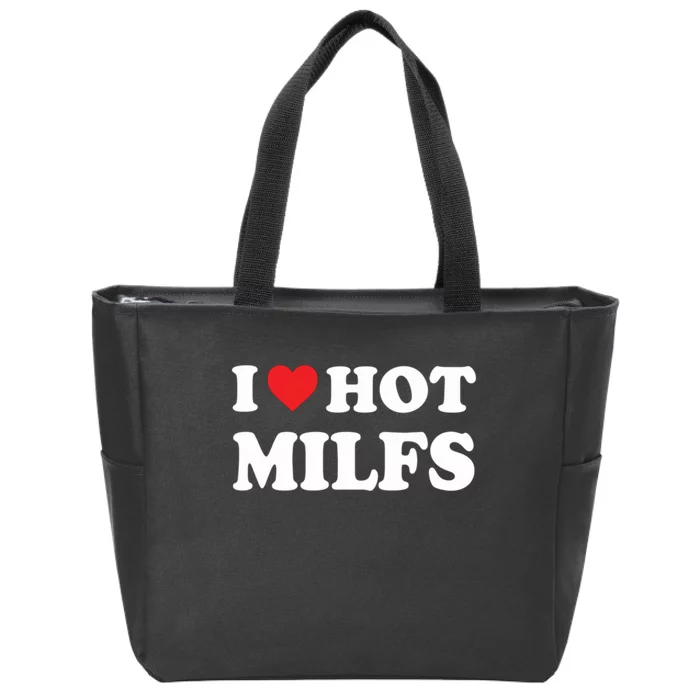 I Love Hot Milfs Red Heart I Heart Hot Moms Milfs Zip Tote Bag