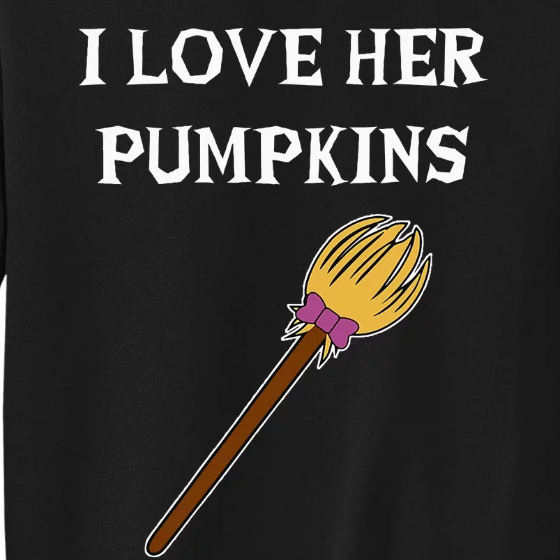 I Love Her Pumpkins Adult Matching Couples Halloween Costume Tall Sweatshirt