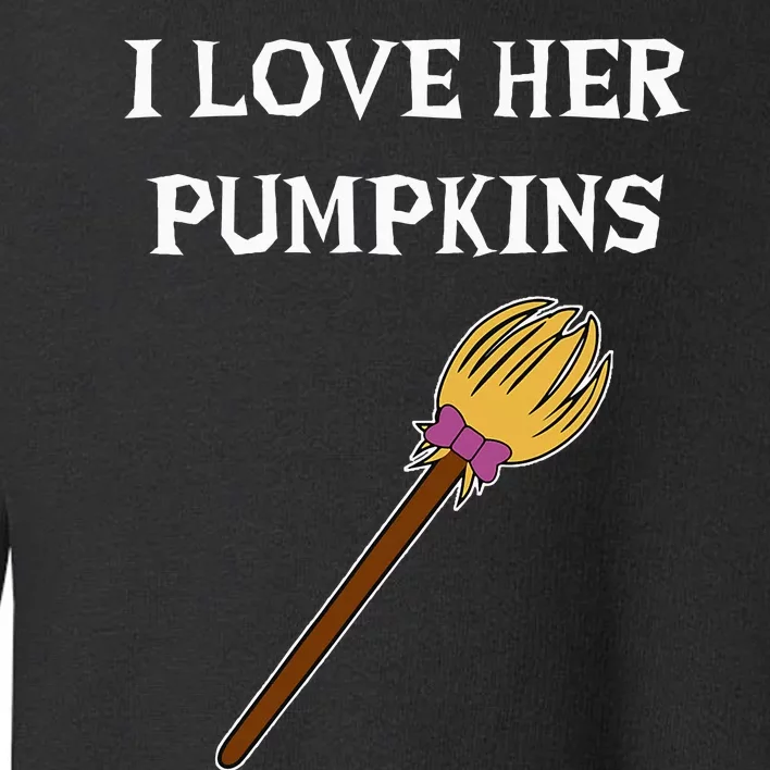 I Love Her Pumpkins Adult Matching Couples Halloween Costume Toddler Sweatshirt