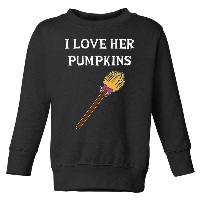 I Love Her Pumpkins Adult Matching Couples Halloween Costume Toddler Sweatshirt