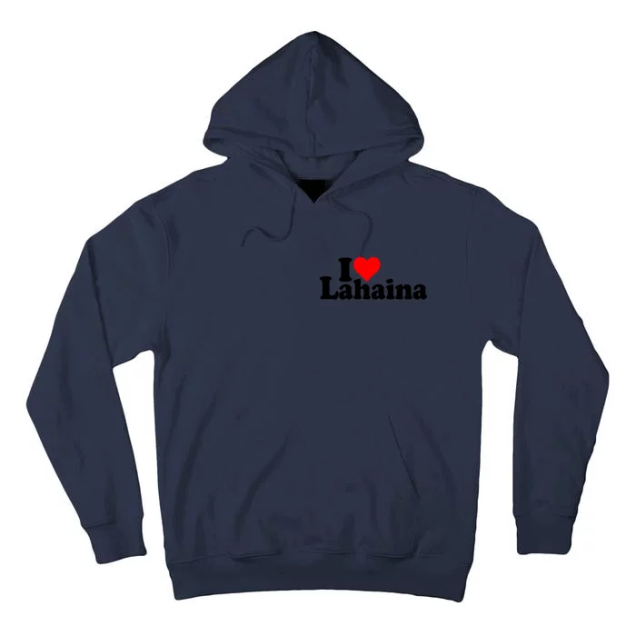 I Love Heart Lahaina Hawaii Tall Hoodie