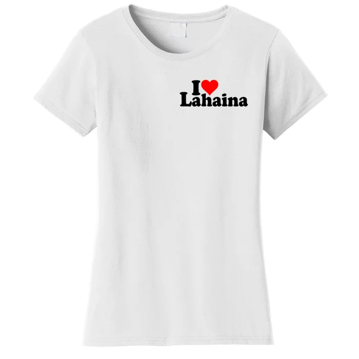 I Love Heart Lahaina Hawaii Women's T-Shirt