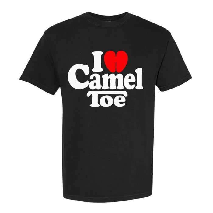 I Love Heart Camel Toe Garment-Dyed Heavyweight T-Shirt