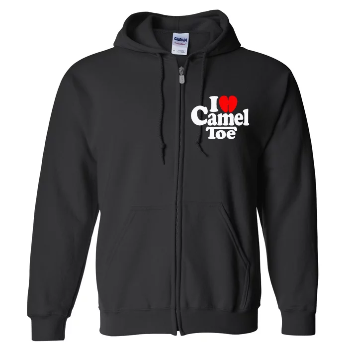 I Love Heart Camel Toe Full Zip Hoodie