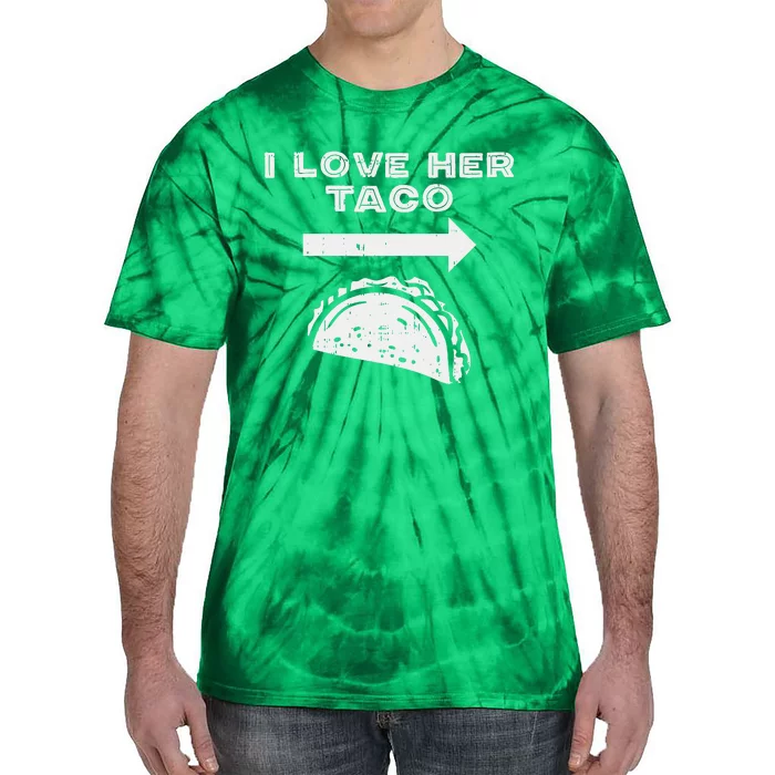 I Love Her Taco Matching Couple Cinco De Mayo Tie-Dye T-Shirt