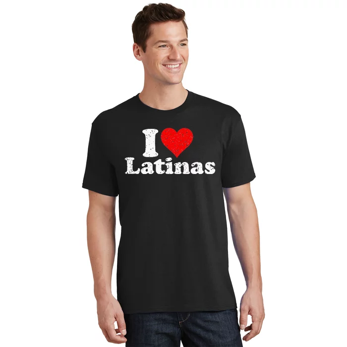 I Love Heart Latinas Girlfriend Wife T-Shirt