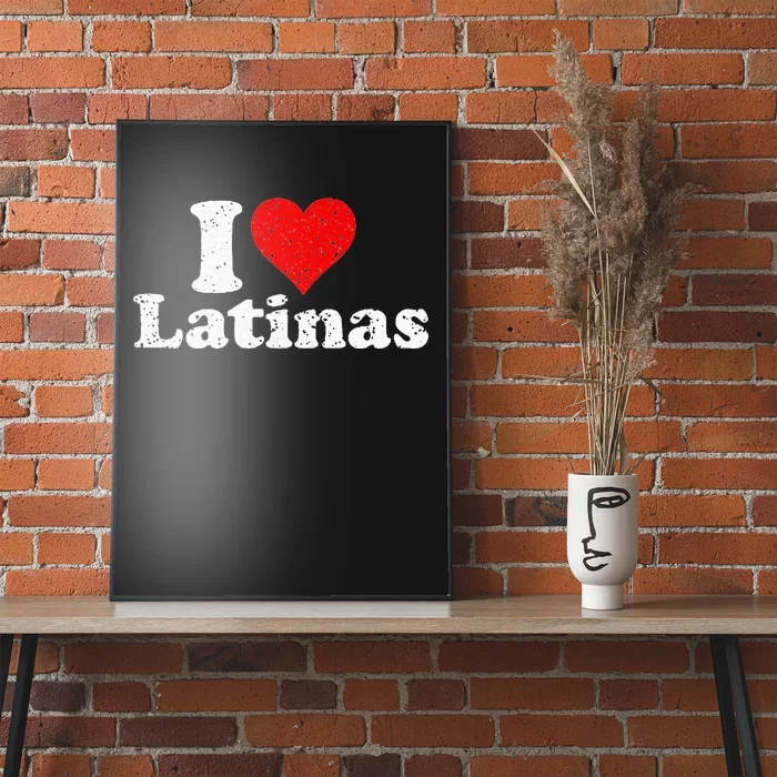 I Love Heart Latinas Girlfriend Wife Poster