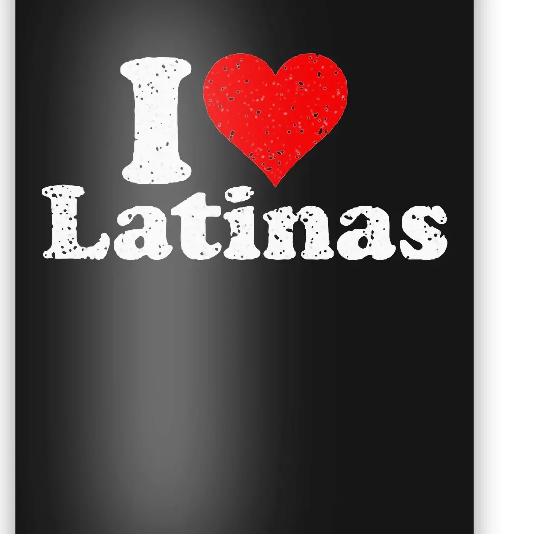 I Love Heart Latinas Girlfriend Wife Poster