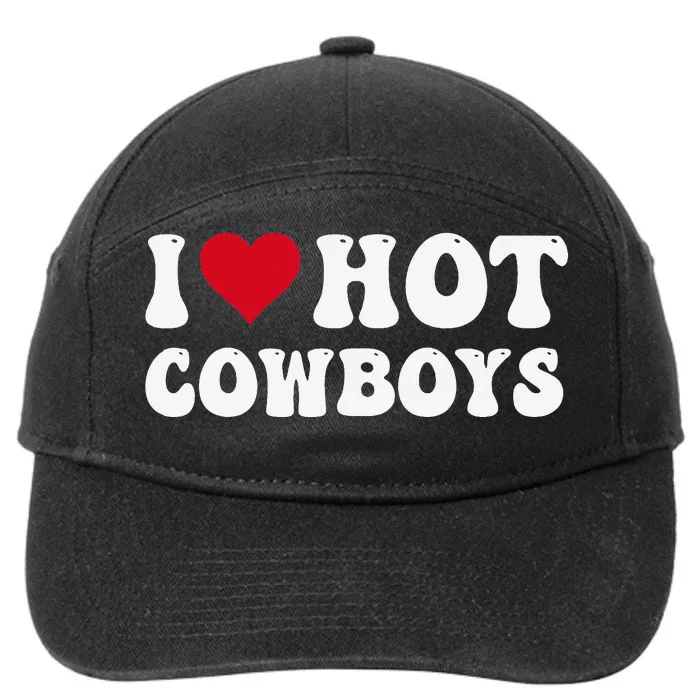 I Love Hot Cowboys I Heart Cowboys Funny Country Western 7-Panel Snapback Hat