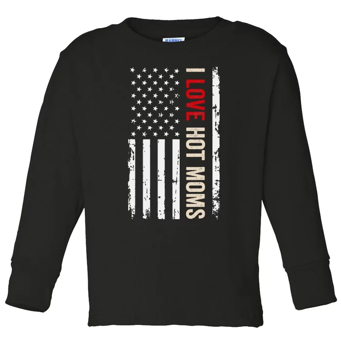 I Love Hot Moms American USA Flag Toddler Long Sleeve Shirt