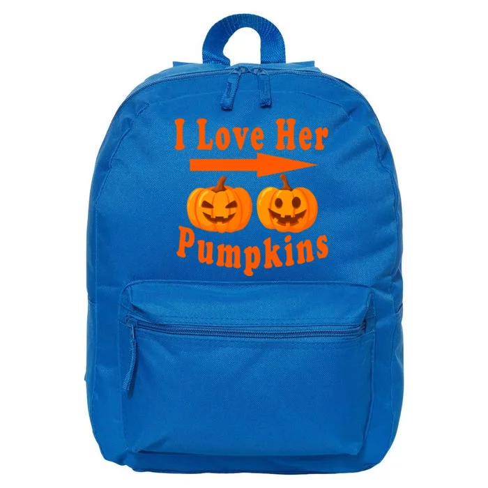 I Love Her Pumpkins Funny Quotes Halloween Costume Meaningful Gift 16 in Basic Backpack