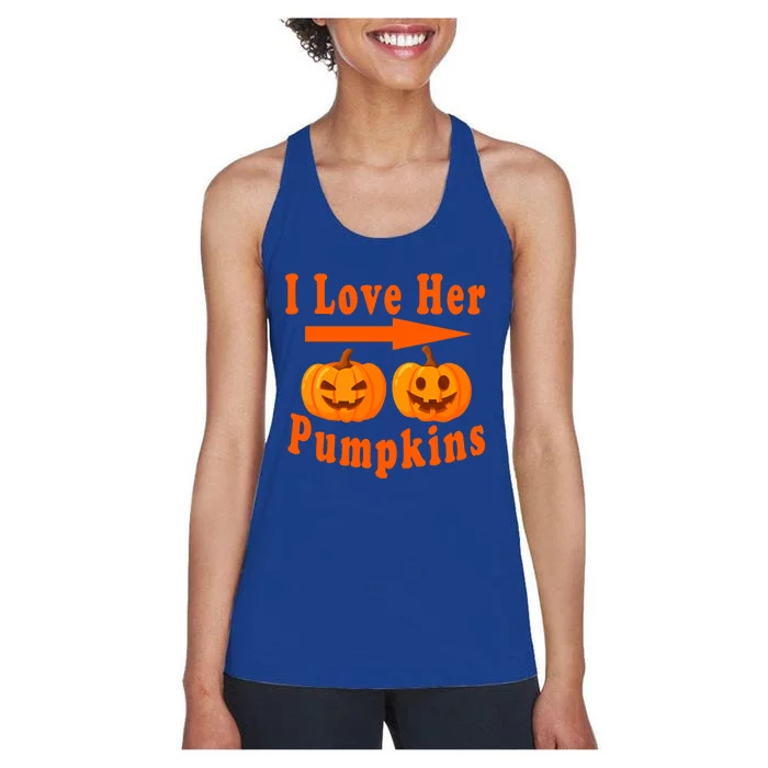 I Love Her Pumpkins Funny Quotes Halloween Costume Meaningful Gift Women's Racerback Tank