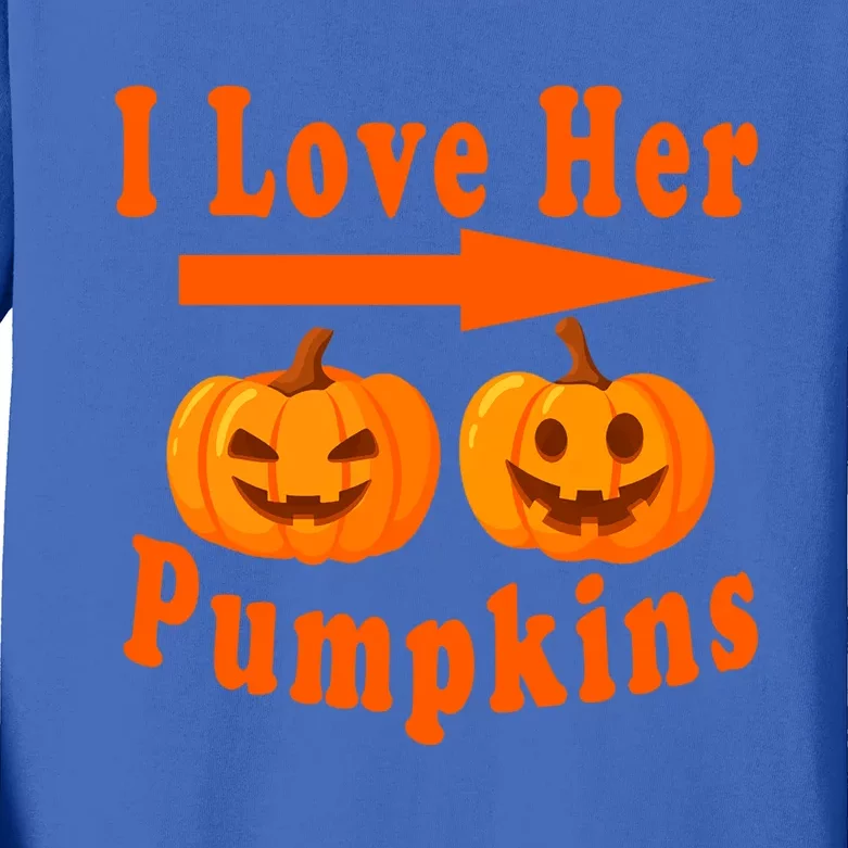 I Love Her Pumpkins Funny Quotes Halloween Costume Meaningful Gift Kids Long Sleeve Shirt