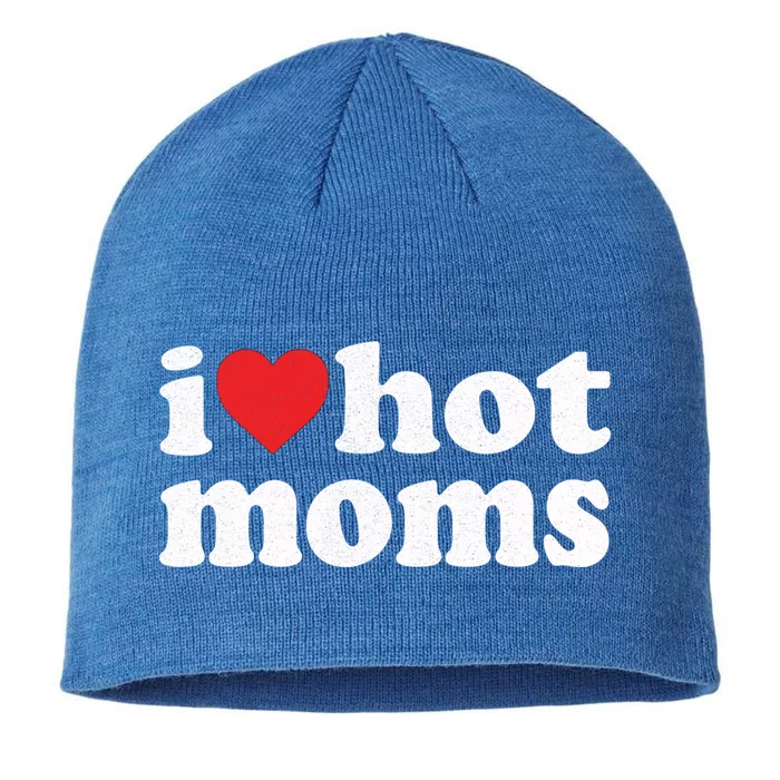 I Love Hot Moms Distressed Retro Vintage Design Gift 8 1/2in Sustainable Knit Beanie