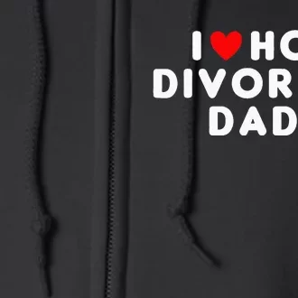 I Love Hot Divorced Dads Funny Red Heart Full Zip Hoodie