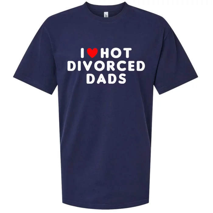 I Love Hot Divorced Dads Funny Red Heart Sueded Cloud Jersey T-Shirt