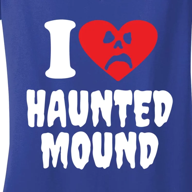 I Love Haunted Mound Cute Gift Women's V-Neck T-Shirt