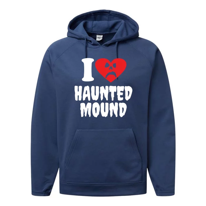 I Love Haunted Mound Cute Gift Performance Fleece Hoodie