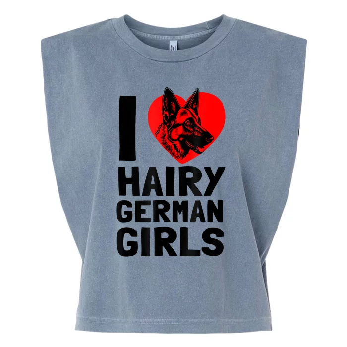 I Love Hairy German German Shepherd Edition Garment-Dyed Women's Muscle Tee