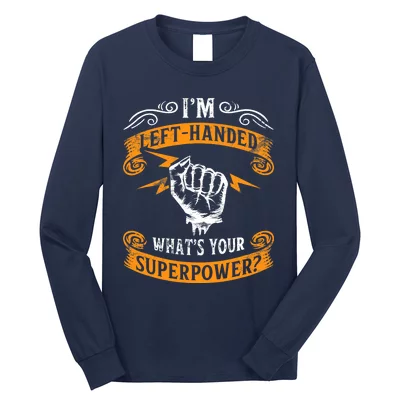 Funny Left Handed I'm Left Handed and I Hate Your Scissors Long Sleeve T-Shirt