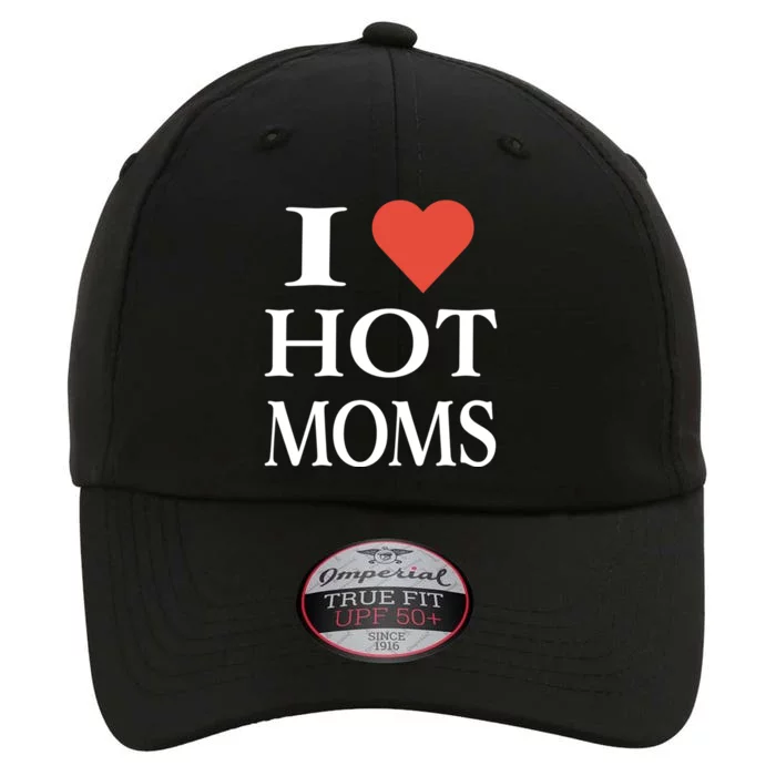 I Love Heart Hot Moms Funny Gift Funny Gift The Original Performance Cap