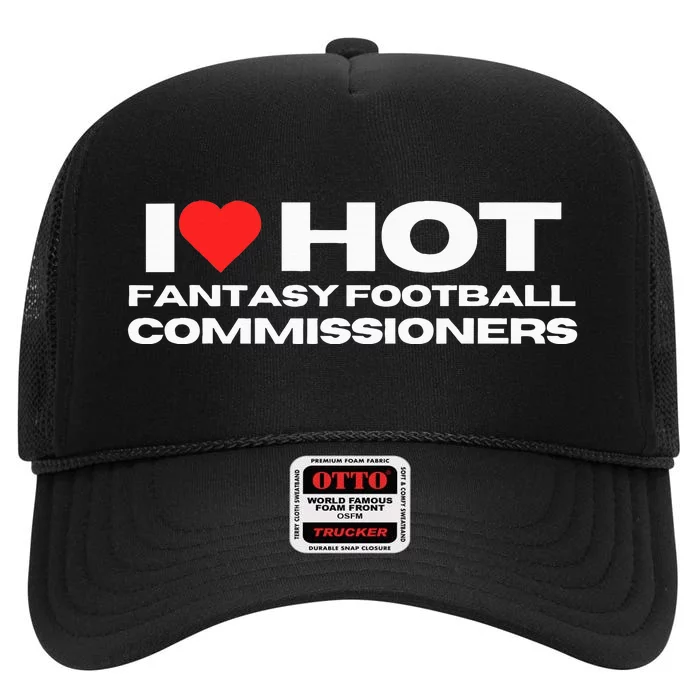 I Love Hot Fantasy Football Commissioners Wife Girlfriend High Crown Mesh Trucker Hat