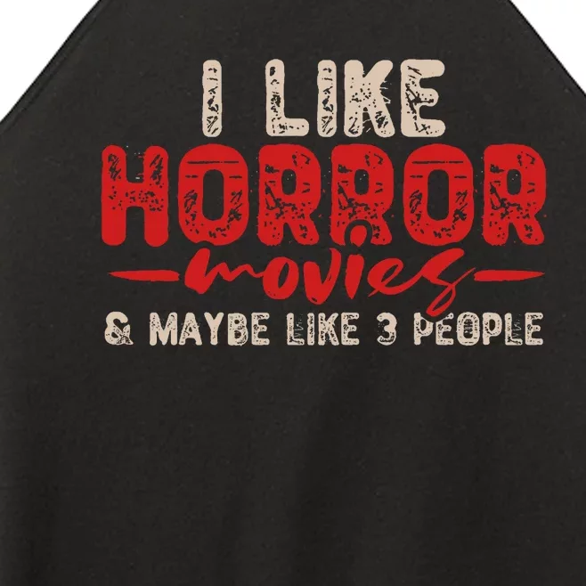 I Like Horror Movies And Maybe 3 People Women’s Perfect Tri Rocker Tank