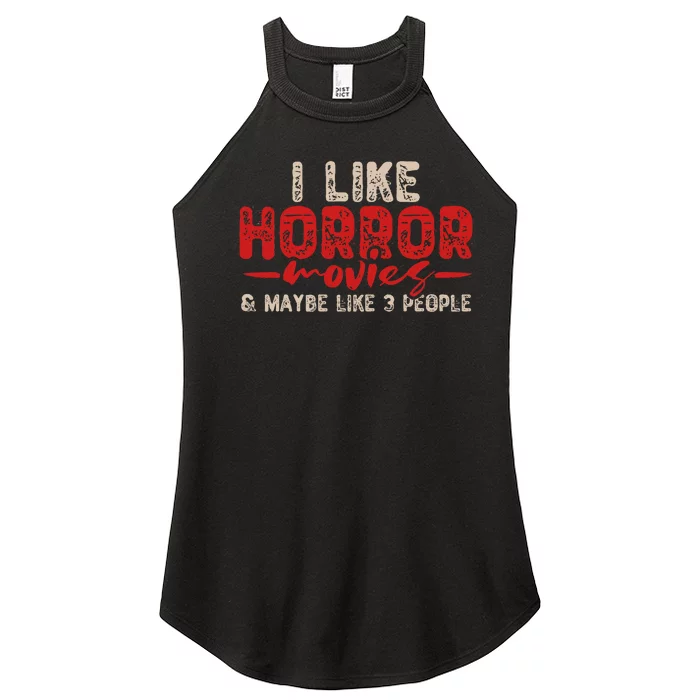 I Like Horror Movies And Maybe 3 People Women’s Perfect Tri Rocker Tank