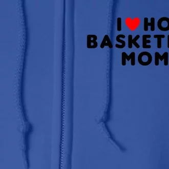 I Love Hot Basketball Moms Funny Red Heart Meaningful Gift Full Zip Hoodie