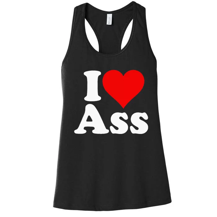 I Love Heart Ass Women's Racerback Tank