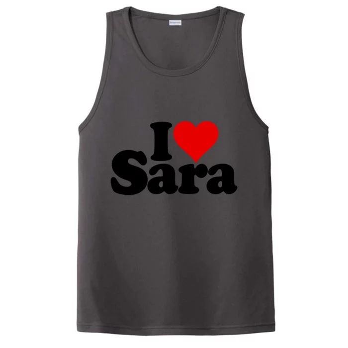 I Love Heart Sara Name On A Gift Performance Tank