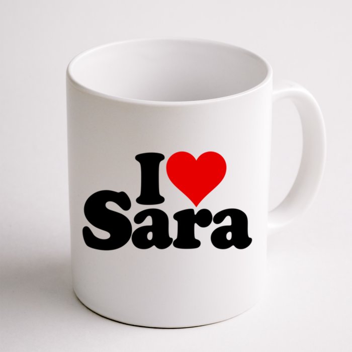 I Love Heart Sara Name On A Gift Front & Back Coffee Mug