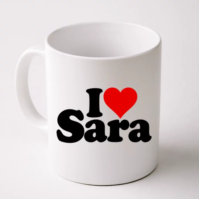 I Love Heart Sara Name On A Gift Front & Back Coffee Mug