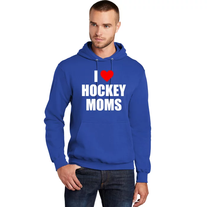 I Love Hockey Moms Gift Hoodie