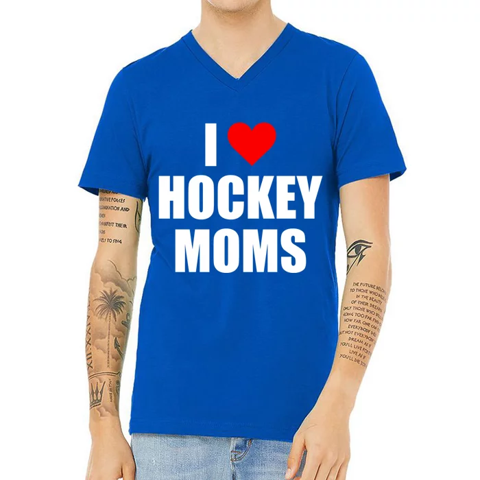 I Love Hockey Moms Gift V-Neck T-Shirt