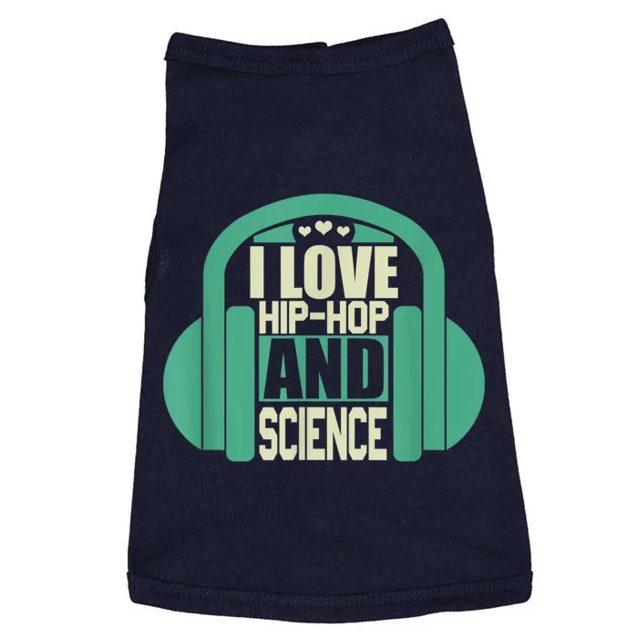 I Love Hip Hop And Science Doggie Tank