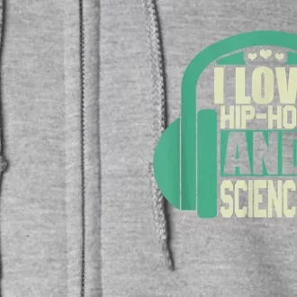 I Love Hip Hop And Science Full Zip Hoodie