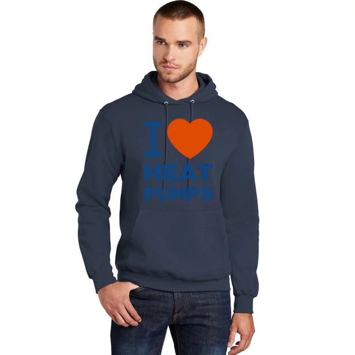 I Love Heat Pumps I Heart Heat Pumps Tall Hoodie