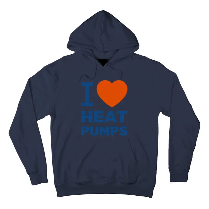 I Love Heat Pumps I Heart Heat Pumps Tall Hoodie