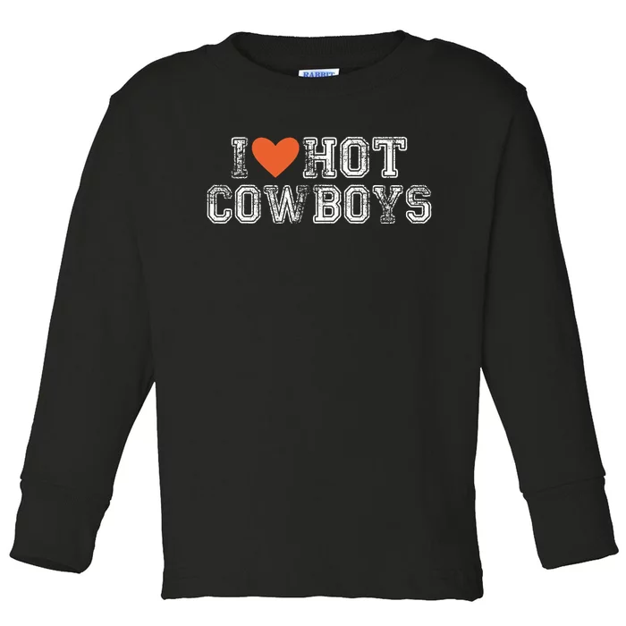 I Love Hot Cowboys Groovy Vintage I Love Cowboys Toddler Long Sleeve Shirt