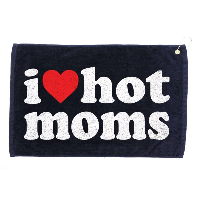 I Love Hot Moms I Heart Hot Moms Distressed Retro Vintage Gift Grommeted Golf Towel