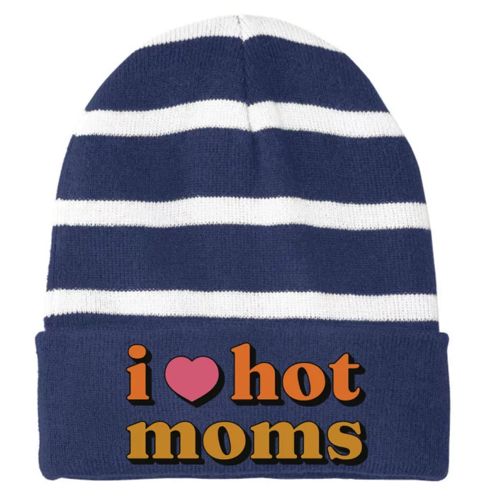 I Love Hot Moms Retro Striped Beanie with Solid Band