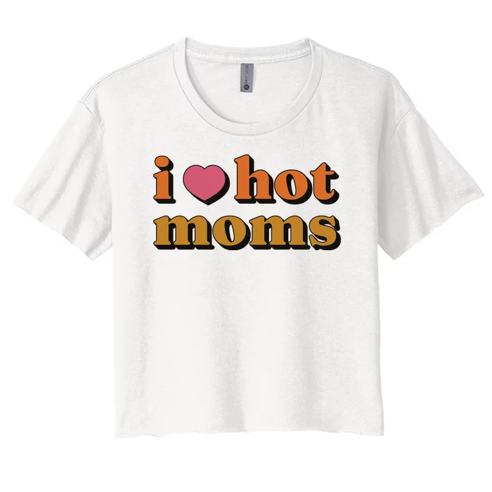 I Love Hot Moms Retro Women's Crop Top Tee