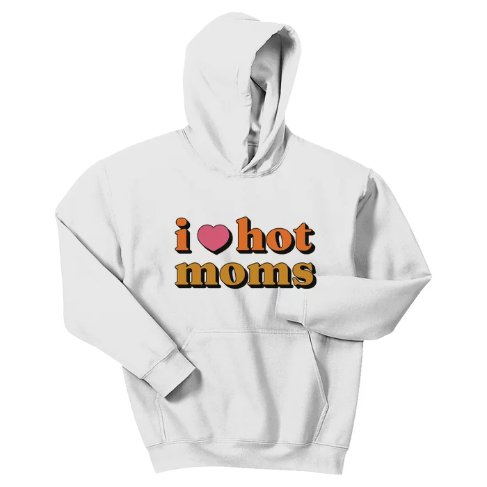 I Love Hot Moms Retro Kids Hoodie