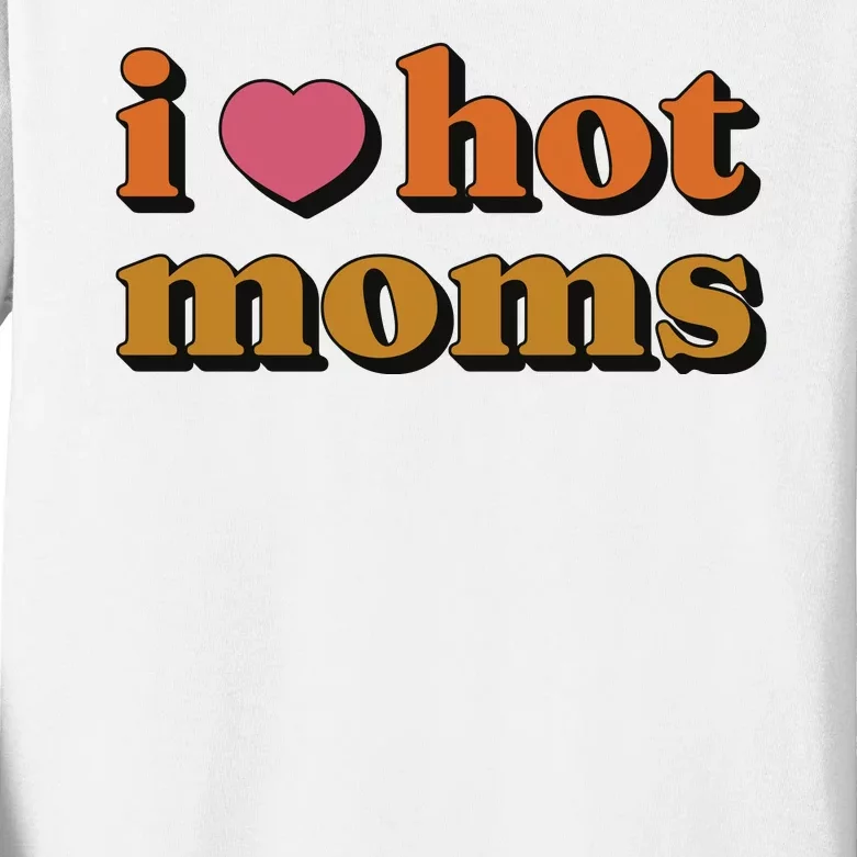 I Love Hot Moms Retro Kids Long Sleeve Shirt