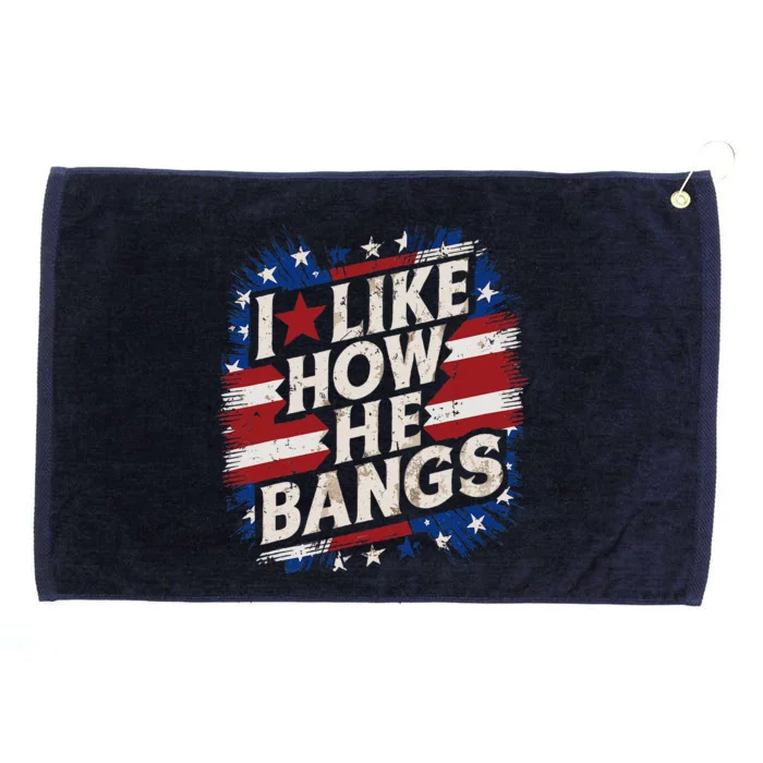 I Like How He Bang Fireworks 4th Of July Funny Couples Grommeted Golf Towel