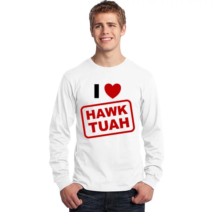 I Love Heart Hawk Tuah Funny Hawk Tush Meme Adult Humor Tall Long Sleeve T-Shirt