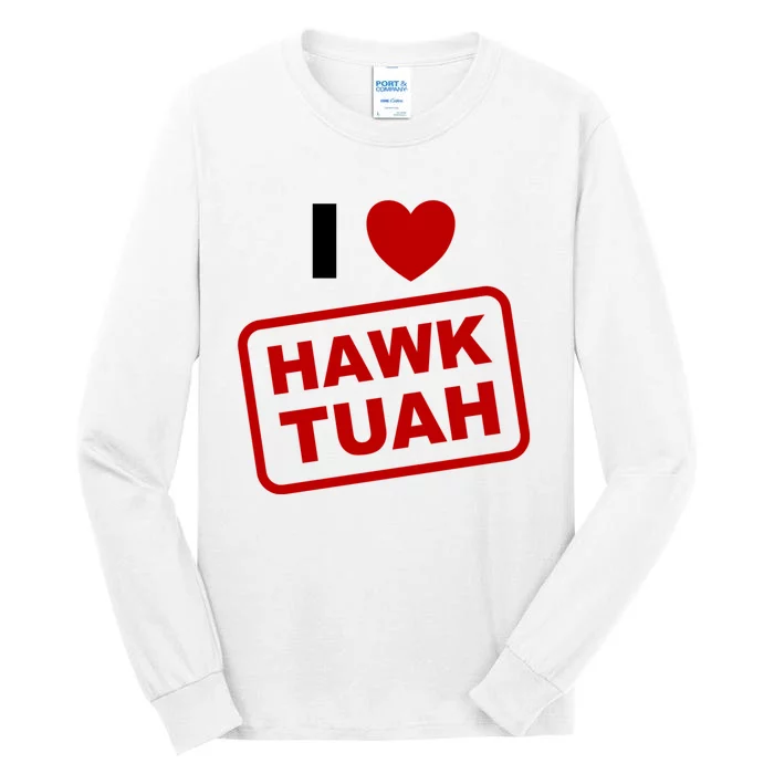 I Love Heart Hawk Tuah Funny Hawk Tush Meme Adult Humor Tall Long Sleeve T-Shirt